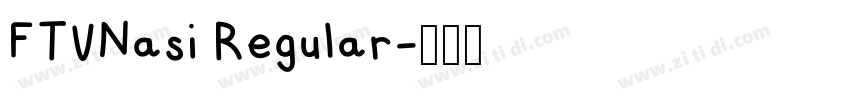 FTVNasi Regular字体转换